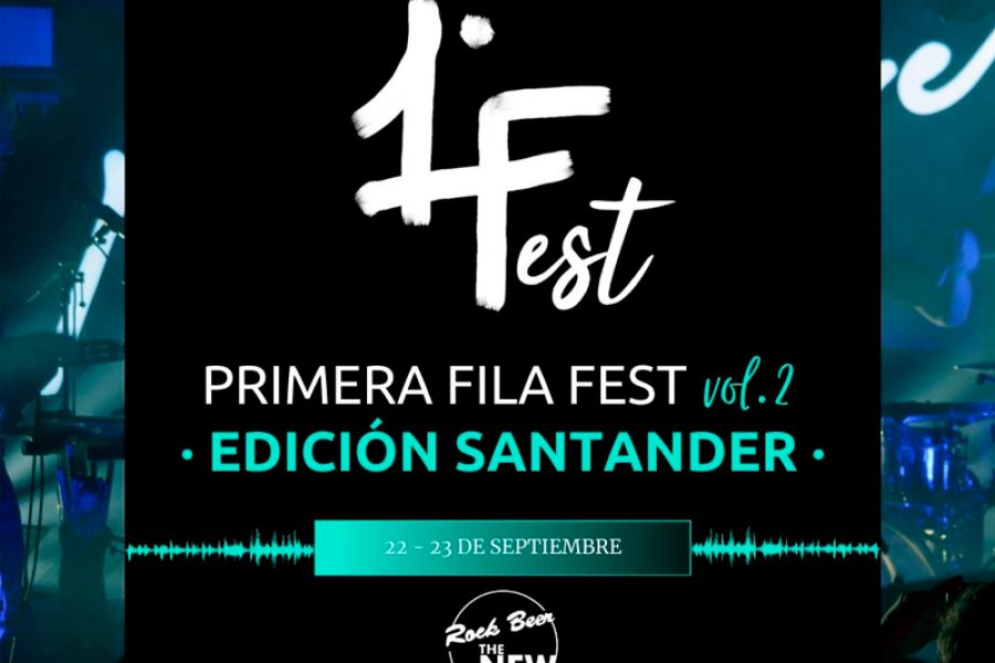 Primera Fila fest Santander Volumen 2. 22 y 23 de septiembre de 2024. Rock Beer The New